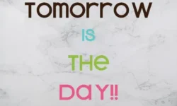 What special day is tomorrow? What is tomorrow?